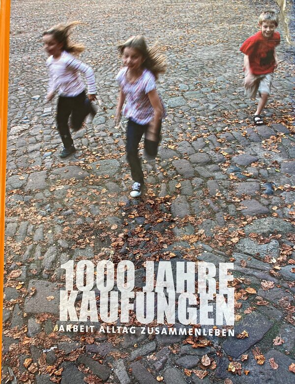 Chronik: 1000 Jahre Kaufungen - Arbeit, Alltag, Zusammenleben